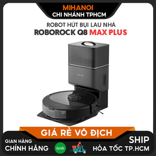 Robot hút bụi lau nhà Xiaomi Roborock Q8 Max/ Q8 Max Plus