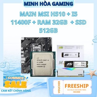 Combo main msi h510 + i5 11400f + ram 32gb + ssd 512gb