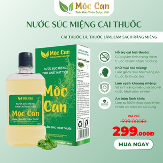 Nước súc miệng Cai thuốc lá Mộc Can hỗ trợ cai thuốc lá, thuốc lào, giúp hơi thở sạch sẽ thơm mát