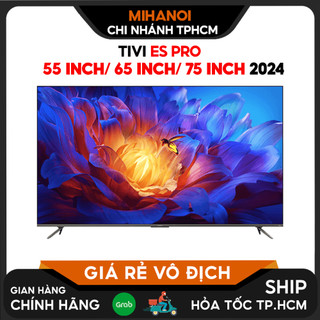 Smart tivi xiaomi es pro 55 inch/ 65 inch/ 75 inch – tần số quét 120hz, ram 3gb, độ sáng 700 nits