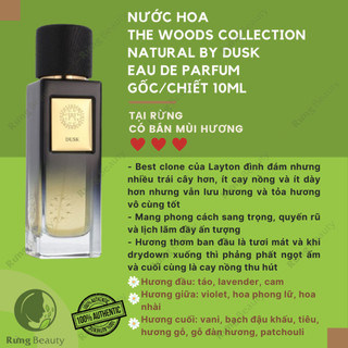 NƯỚC HOA THE WOODS COLLECTION NATURAL BY DUSK EAU DE PARFUM GỐC/CHIẾT 10ML