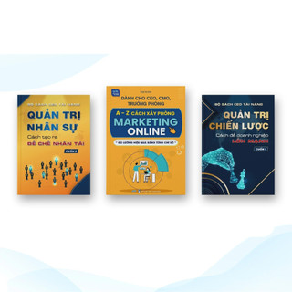Bộ sách dành cho CEO, CMO, Trưởng phòng: A- Z Cách xây phòng Marketing online, Quản trị nhân sự và Quản trị chiến lược