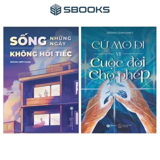 Sách - combo 2 cuốn: sống những ngày không hối tiếc + cứ mơ đi vì cuộc đời cho phép - sbooks
