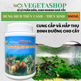 [ Rẻ - Hiệu Quả ] PHÂN BÓN DUNG DỊCH THỦY CANH - THUỶ SINH 100ml- VEGETASHOP - Phân Bón Cuốc Vàng