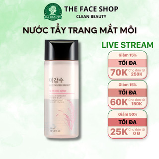 Tẩy trang mắt môi dưỡng ẩm sạch sâu The Face Shop Rice Water Bright Lip & Eye Makeup Remover 120ml