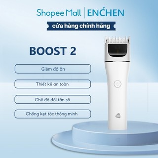 Tông đơ cắt tóc Enchen Boost 2 đâu cắt gốm 2 chế độ cạo, độ ồn thấp, pin đến 120 phút - BH 6 tháng