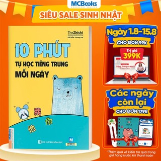 Sách - 10 Phút Tự Học Tiếng Trung Mỗi Ngày - Dành Cho Người Học Tiếng Trung Cơ Bản