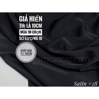 Lụa Satin - giá hiển thị là giá 10cm, mua 1m chọn 10.