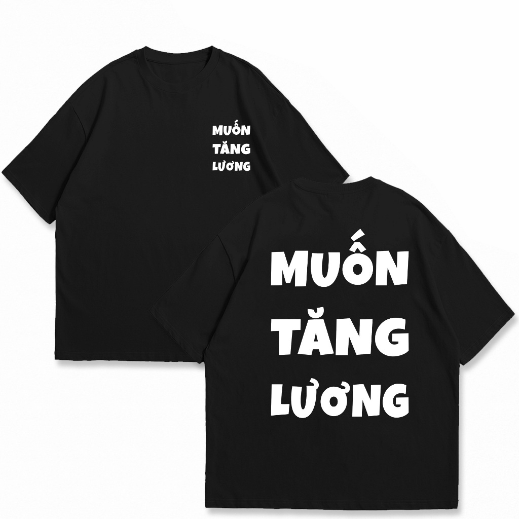 Áo phông unisex GenZ muốn tăng lương hài hước tấu hài, Áo thun nam nữ hot thời trang cotton mềm co dãn ta579 - 352Store