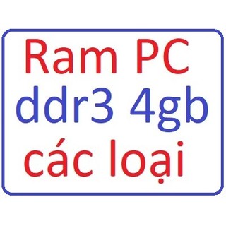 ram d3 4gb PC máy bàn ddr3 1600 1333 2400 1066 1866 udimm ddr3l pc3 pc3l tính all