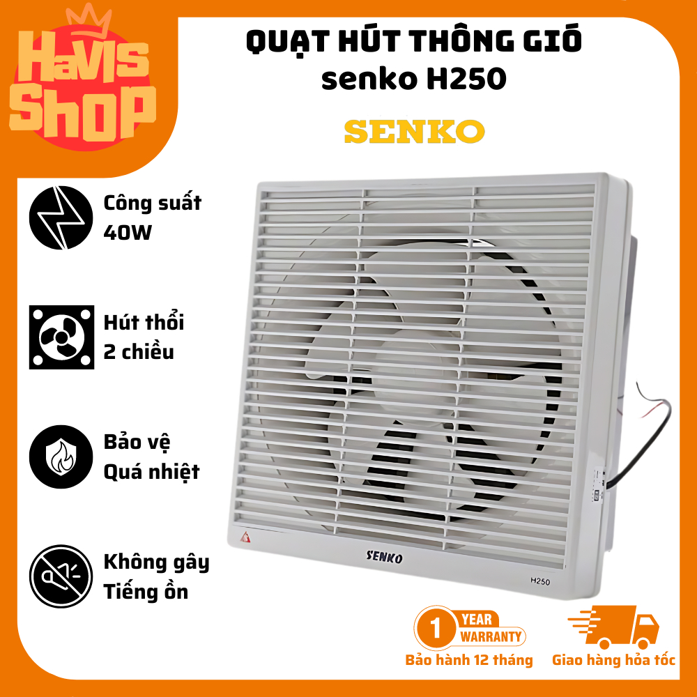 Quạt hút thông gió senko H250 - Không gây tiếng ồn - Hút 2 chiều - Công suất 40w - Bảo vệ quá nhiệt