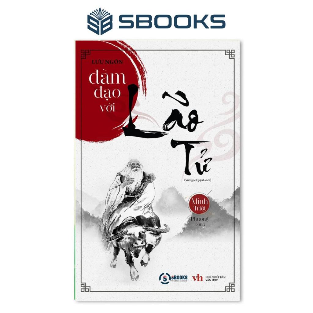 Đàm Đạo Với Lão Tử - Bộ Sách Minh Triết Phương Đông - Lưu Ngôn