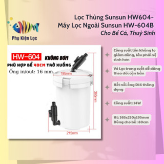 Lọc Thùng Sunsun HW604 - Máy Lọc Ngoài Sunsun HW-604B Cho Bể Cá, Thuỷ Sinh