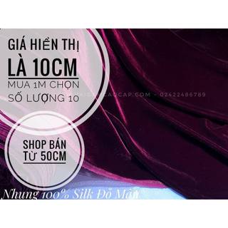 Nhung Silk - giá hiển thị là giá 10cm, mua 1m chọn sl 10.