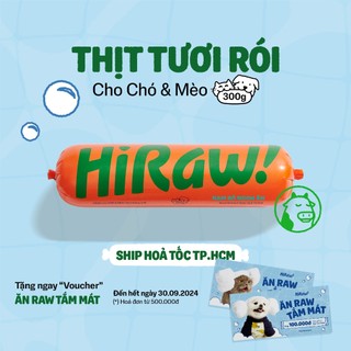 HIRAW - Thịt Raw Cho Chó Mèo Từ 2 Tháng Tuổi - 300G - Ship 2H HCM