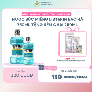 Nước súc miệng Listerin bạc hà 750ml tặng kèm chai 250ml