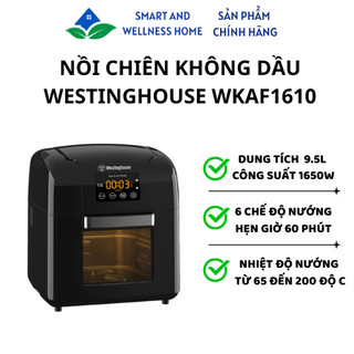 Nồi chiên không dầu Westinghouse WKAF1610 - Bảo hành 12 tháng