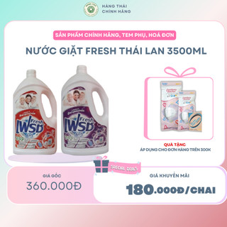 Nước giặt Fresh Thái Lan 3500ml đậm đặc cao cấp dành cho cả mẹ và con