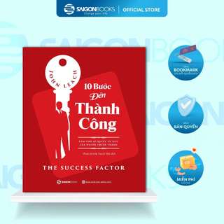SÁCH: 10 bước đến thành công: Làm chủ bí quyết tư duy của người chiến thắng (The Success Factor) - Tác giả: John Leach