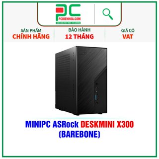 MÁY TÍNH VĂN PHÒNG MINI ASROCK DESKMINI X300 PCVP (BAREBONE)