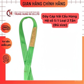 Dây Cáp Vải Cẩu Hàng - Hệ số 5:1 Loại 2 Tấn (Đủ size)