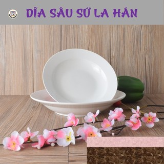 DĨA TRÒN SÂU GỐM SỨ LA HÁN - ĐỦ SIZE (6,7,8,9)