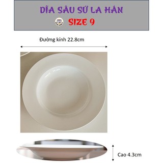 DĨA TRÒN SÂU GỐM SỨ LA HÁN - ĐỦ SIZE (6,7,8,9)