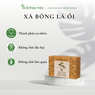 Xà bông lá ổi Tôi Là Thảo Mộc trắng da, sạch mụn, hết thâm 100% thiên nhiên