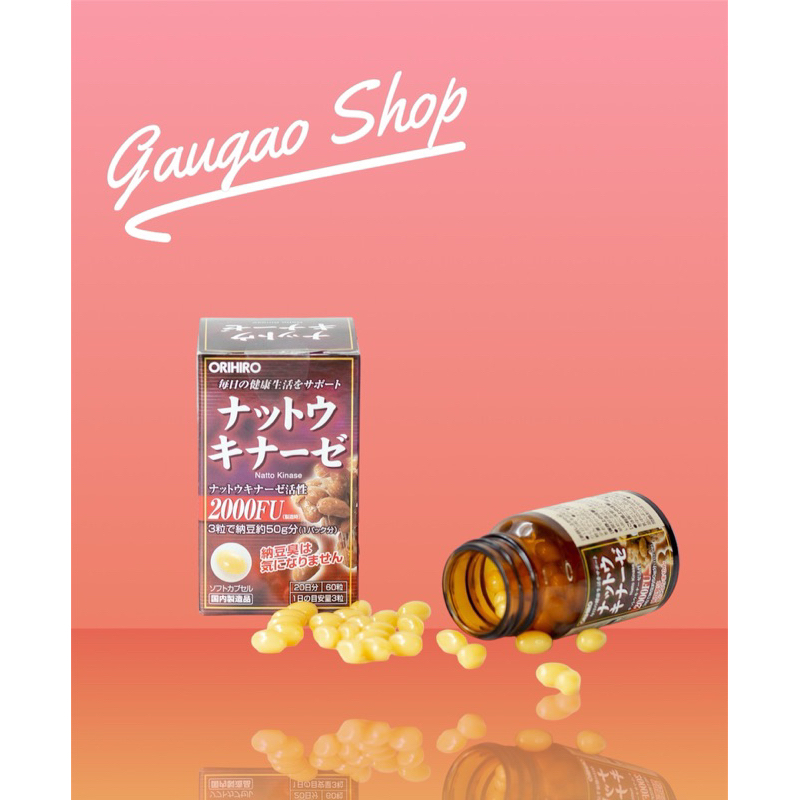 Viên uống chống đột quỵ tai biến Natto Kinase 2000FU Orihiro Nhật Bản hộp 60 viên