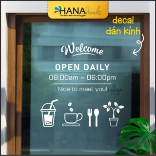 Decal Dán Cửa Kính, Đề can Giờ Mở Cửa, Decan dán kính, Chữ dán, FREE Thiết Kế - Hana Decals - V19