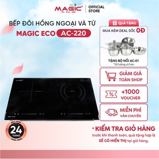 Bếp từ hồng ngoại Magic Eco AC-220, 2 vùng nấu riêng biệt, cảm ứng Touch Pro siêu nhạy