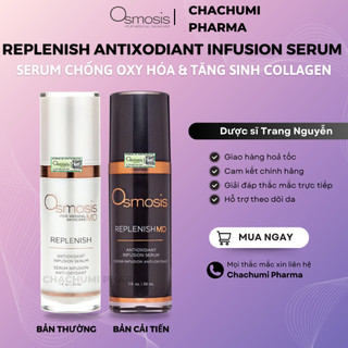 Serum osmosis replenish md antoxidant infusion serum chống lão hoá, tăng sinh collagen chuyên sâu 30ml