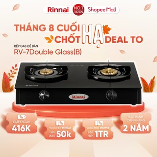 Bếp gas dương Rinnai RV-7Double Glass mặt bếp kính và kiềng bếp men - Hàng chính hãng.