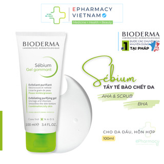 Gel Tẩy Tế bào chết BIODERMA Gel Gommant Làm Sạch & Hỗ Trợ Sáng Da 100ml