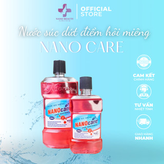  Nước Súc Miệng Nano Care Chai 500ml Ngừa Hôi Miệng Benh Khoang Miệng Sâu Răng Tặng Bột Trắng Răng 