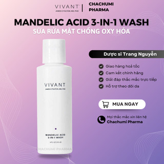  Gel rửa mặt Vivant Mandelic Acid 3-in-1 Wash 118ml 