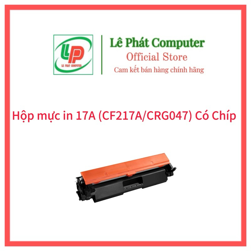 Hộp mực in Hp 17A (CF217A/CRG047) ĐÃ CÓ CHÍP dùng cho máy in Hp M102A,M102W,130A,130W,130FN,130FW