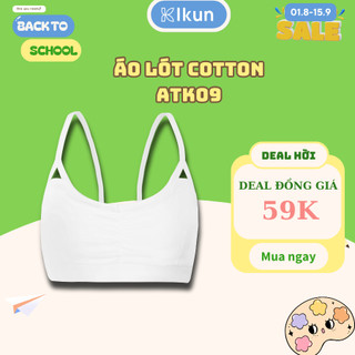 Áo lót học sinh IKun cotton thoáng khí, áo lót bé gái ATK09 đệm lót bông viền nhún ngực quai nhỏ có điều chỉnh