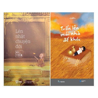 Combo Lén nhặt chuyện đời + Trốn lên mái nhà để khóc