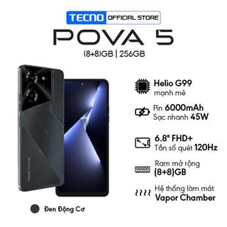  Điện thoại Tecno POVA 5  8+8  256GB - MediaTek G99 - Sạc nhanh 45W - 6.8'' FHD+120HZ 