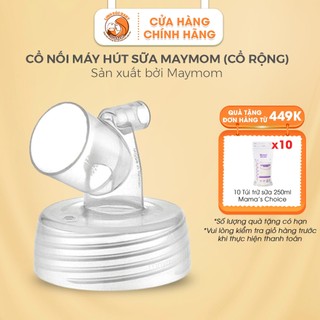 Cổ nối Máy hút sữa Maymom CỔ RỘNG
