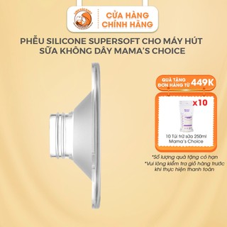 Phễu Silicon Supersoft cho máy hút sữa không dây Mama's Choice