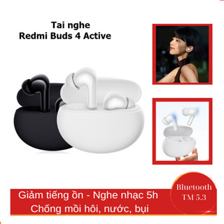 Tai nghe Xiaomi Redmi Buds 4 Active - Kết Nối Bluetooth 5.3 giảm tiếng ồn pin 28h