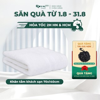 Khăn tắm khách sạn 70x140cm Royal Towel 100% cotton dày dặn thấm hút, không đổ lông, không phai xù