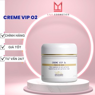 [Creme Vip O2] Kem Dưỡng Thanh Lọc, Làm Sáng và Căng Bóng Da Creme Vip O2 BR Biologique Recherche