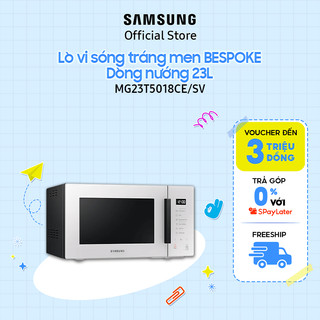 [Nhập ELSSDA88 giảm thêm 15%]Lò vi sóng Samsung tráng men BESPOKE Dòng nướng 23L - Trắng (MG23T5018CE/SV)