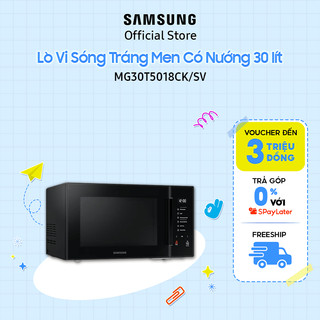 [Nhập ELSSDA158 giảm thêm 12%]Lò Vi Sóng Tráng Men Có Nướng Samsung MG30T5018CK/SVV(30 lít)