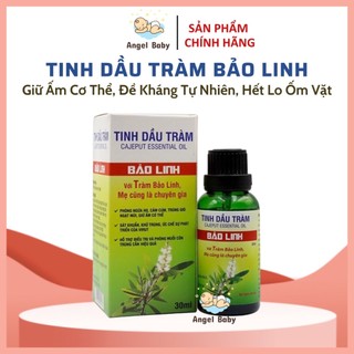 Tinh dầu tràm Bảo Linh cho bé 100% tự nhiên, giữ ấm cơ thể, phòng ho, cảm lạnh và cảm cúm hiệu quả