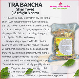 Trà Bancha Shan Tuyết (100gr) Lá Trà già ba năm Thực dưỡng Sen Hồng
