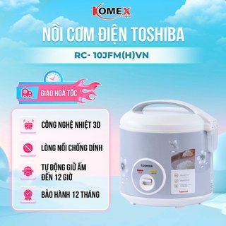 Nồi cơm điện toshiba 1 lít rc-10jfmvn/ 1.8 lít rc-18jfmvn
